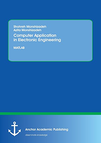 Computer Application in Electronic Engineering. MATLAB [Paperback]