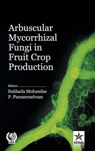 Arbuscular Mycorrhizal Fungi in Fruit Crop Production [Hardcover]