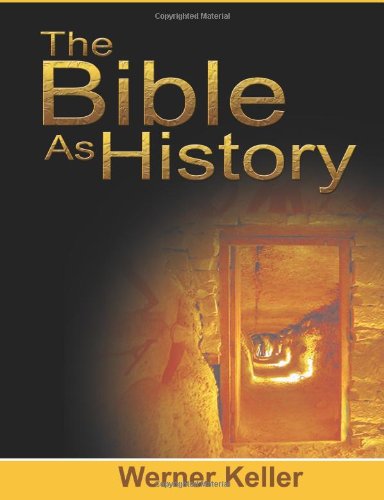 The Bible As History [Paperback]