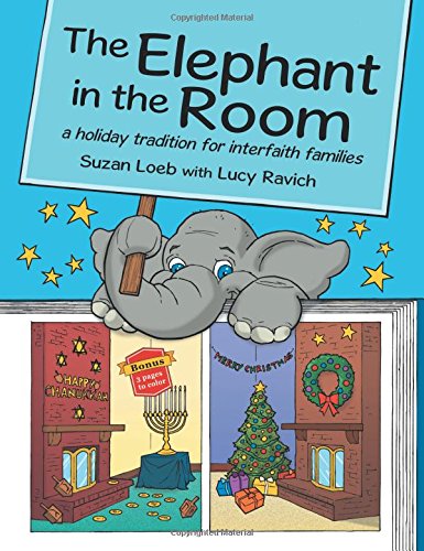 The Elephant In The Room A Holiday Tradition For Interfaith Families [Paperback]