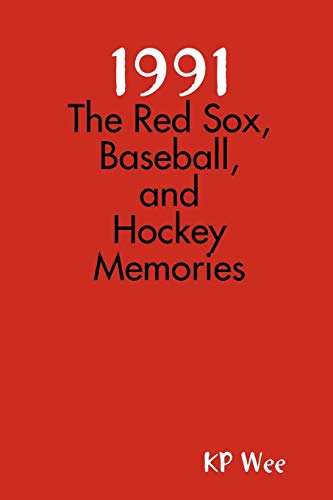 1991 the Red Sox, Baseball, and Hockey Memories [Paperback]
