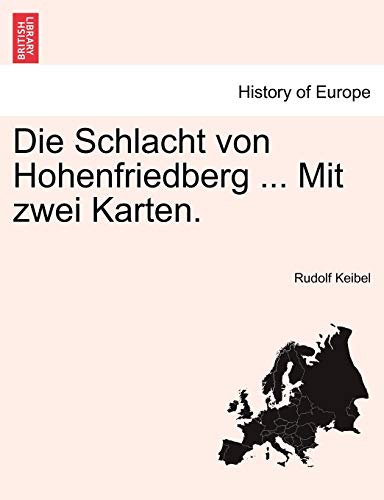 Die Schlacht Von Hohenfriedberg ... Mit Zwei Karten. (german Edition) [Paperback]