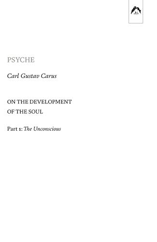 Psyche  On the Development of the Soul - Part 1 the Unconscious [Paperback]