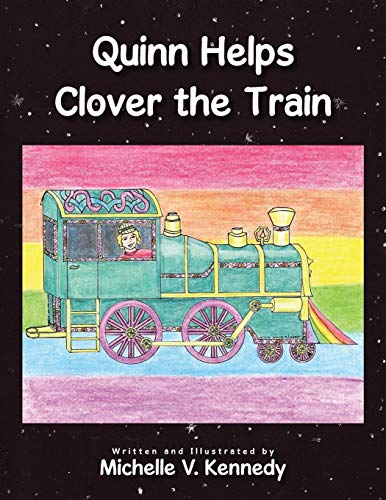 Quinn Helps Clover The Train [Paperback]
