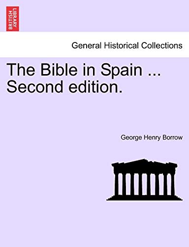 The Bible In Spain ... Second Edition. [Paperback]