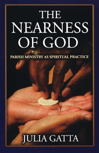 The Nearness Of God Parish Ministry As Spiritual Practice [Paperback]