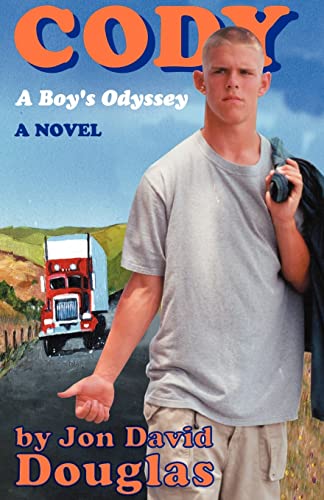 Cody  A Boy's Odyssey [Paperback]
