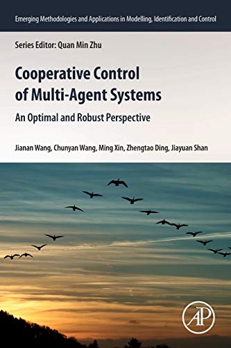 Cooperative Control of Multi-Agent Systems An Optimal and Robust Perspective [Paperback]