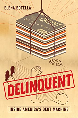 Delinquent Inside America&39s Debt Machine [Hardcover]