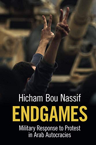 Endgames Military Response to Protest in Arab Autocracies [Paperback]