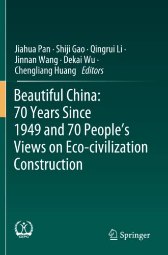 Beautiful China: 70 Years Since 1949 and 70 Peoples Views on Eco-civilization C [Paperback]