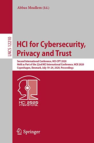HCI for Cybersecurity, Privacy and Trust Second International Conference, HCI-C [Paperback]