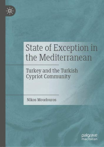 State of Exception in the Mediterranean Turkey and the Turkish Cypriot Communit [Hardcover]