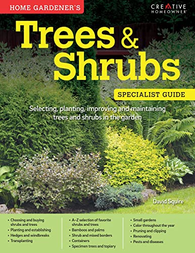 Home Gardener's Trees &amp Shrubs Selecting, planting, improving and maintaini [Paperback]