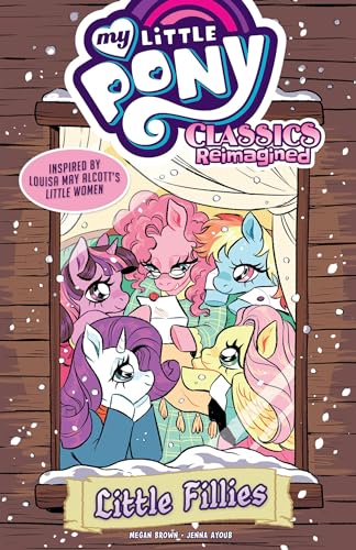 My Little Pony Classics Reimagined--Little Fillies [Paperback]