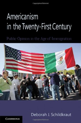 Americanism in the Twenty-First Century Public Opinion in the Age of Immigratio [Hardcover]
