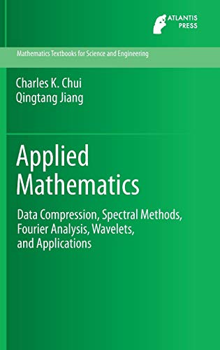 Applied Mathematics: Data Compression, Spectral Methods, Fourier Analysis, Wavel [Hardcover]