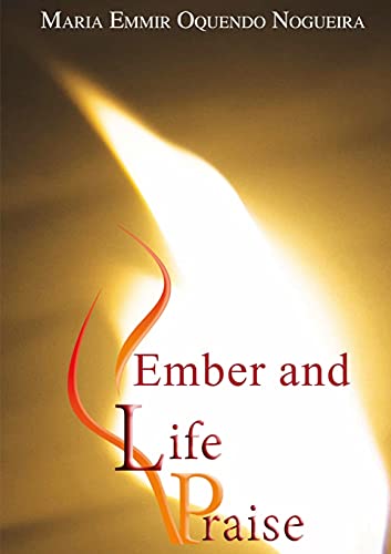 Ember And Life Praise