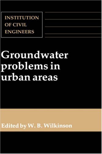Groundwater Problems in Urban Areas  Proceedings of the International Conferenc [Hardcover]