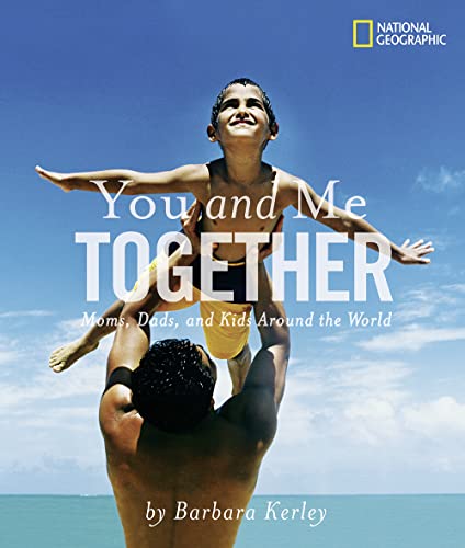 You and Me Together Moms, Dads, and Kids Around the World [Paperback]