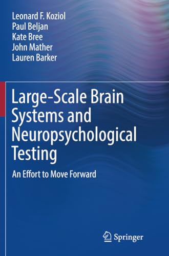 Large-Scale Brain Systems and Neuropsychological Testing An Effort to Move Forw [Paperback]