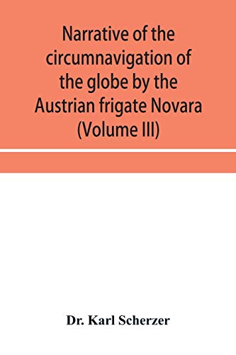 Narrative of the Circumnavigation of the Globe by the Austrian Frigate Novara, ( [Paperback]