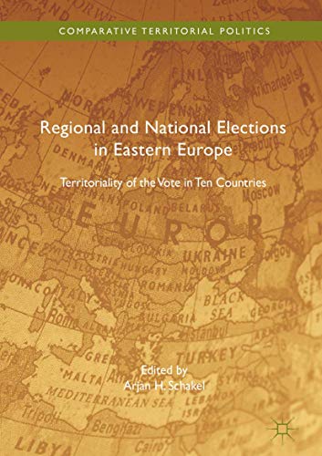 Regional and National Elections in Eastern Europe Territoriality of the Vote in [Hardcover]
