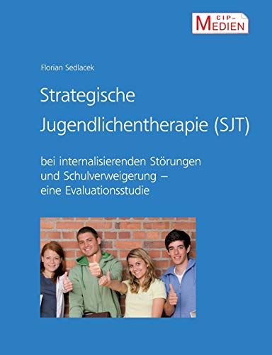 Strategische Jugendlichentherapie (sjt) Bei Internalisierenden Strungen Und Sch [Paperback]