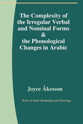 The Complexity Of The Irregular Verbal And Nominal Forms & The Phonological Chan [Paperback]