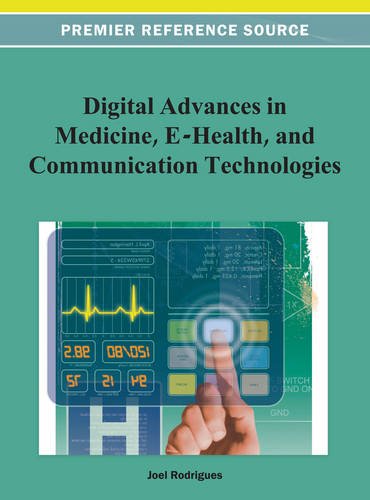 Digital Advancements In Medicine, E-Health, And Communication Technologies [Hardcover]