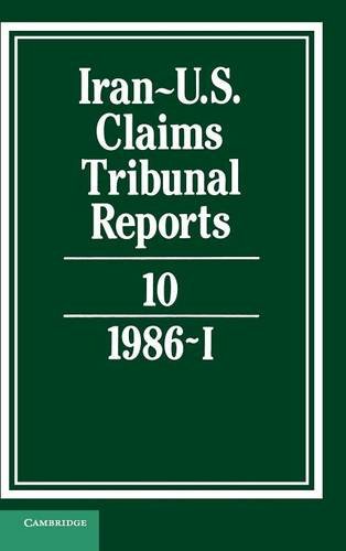 Iran-US Claims Tribunal Reports Volume 10 [Hardcover]
