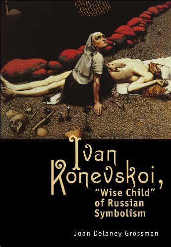 Ivan Konevskoi  Wise Child  of Russian Symbolism [Hardcover]