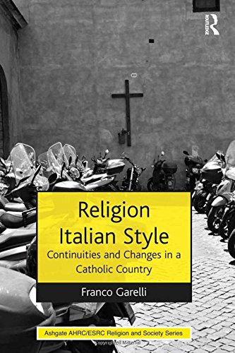 Religion Italian Style Continuities and Changes in a Catholic Country [Hardcover]