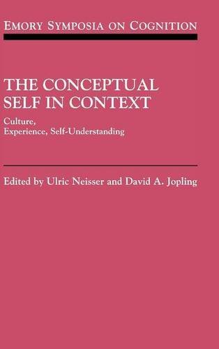 The Conceptual Self in Context Culture Experience Self Understanding [Hardcover]