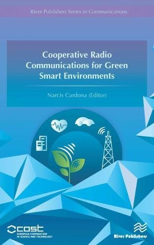 Cooperative Radio Communications for Green Smart Environments [Hardcover]