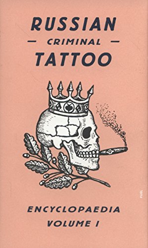 Russian Criminal Tattoo Encyclopaedia Volume I [Hardcover]
