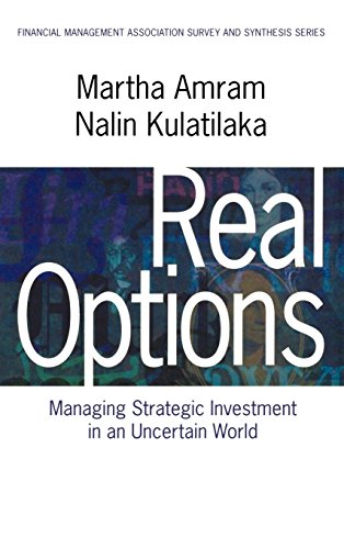 Real Options Managing Strategic Investment in an Uncertain World [Hardcover]