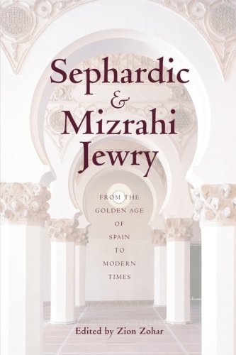 Sephardic and Mizrahi Jewry From the Golden Age of Spain to Modern Times [Paperback]