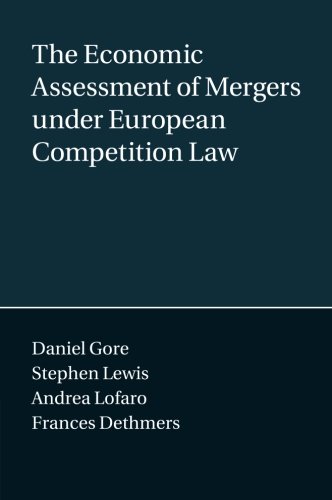 The Economic Assessment of Mergers under European Competition Law [Paperback]