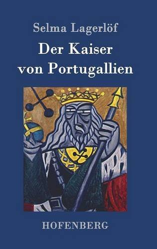 Der Kaiser Von Portugallien (german Edition) [Hardcover]