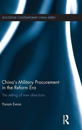 China's Military Procurement in the Reform Era The Setting of New Directions [Hardcover]