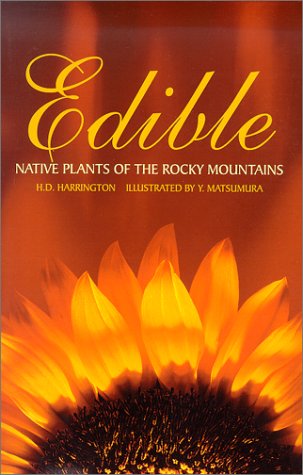 Edible Native Plants Of The Rocky Mountains [Paperback]