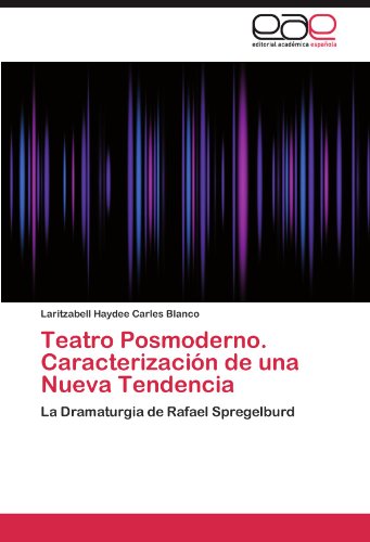 Teatro Posmoderno. Caracterizacin de una Nueva Tendenci [Paperback]