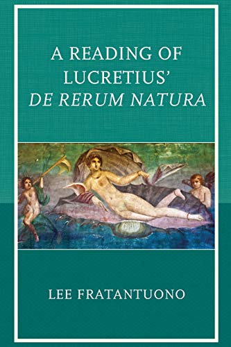 A Reading of Lucretius' De Rerum Natura [Paperback]