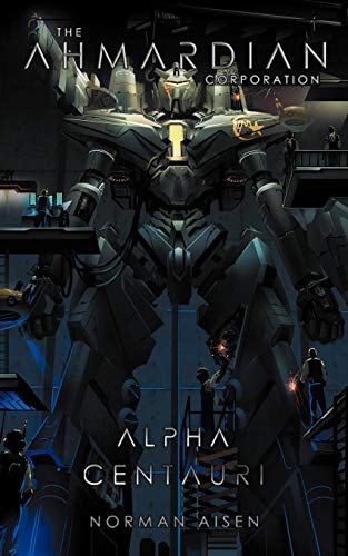 Ahmadian Corporation  Alpha Centauri [Paperback]