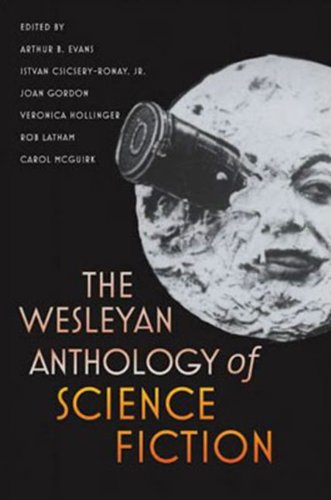 The Wesleyan Anthology of Science Fiction [Paperback]