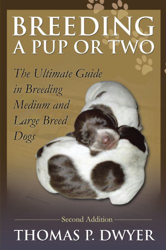Breeding a Pup or Two  Second Addition [Paperback]