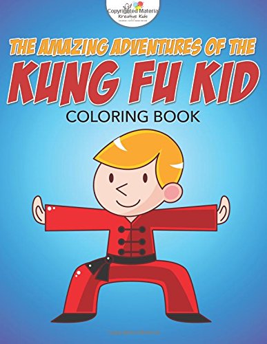 Amazing Adventures of the Kung Fu Kid Coloring Book [Paperback]