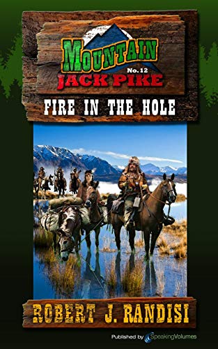 Fire In The Hole (mountain Jack Pike) (volume 12) [Paperback]