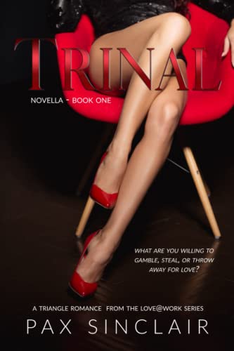 Trinal  What Are You Willing to Gamble, Steal or Throw Away for Love [Paperback]